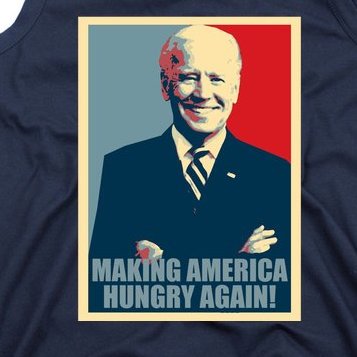 Making America Hungry Again Anti Joe Biden Tank Top