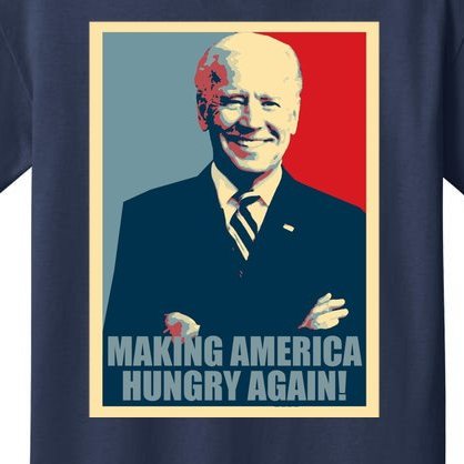 Making America Hungry Again Anti Joe Biden Kids T-Shirt