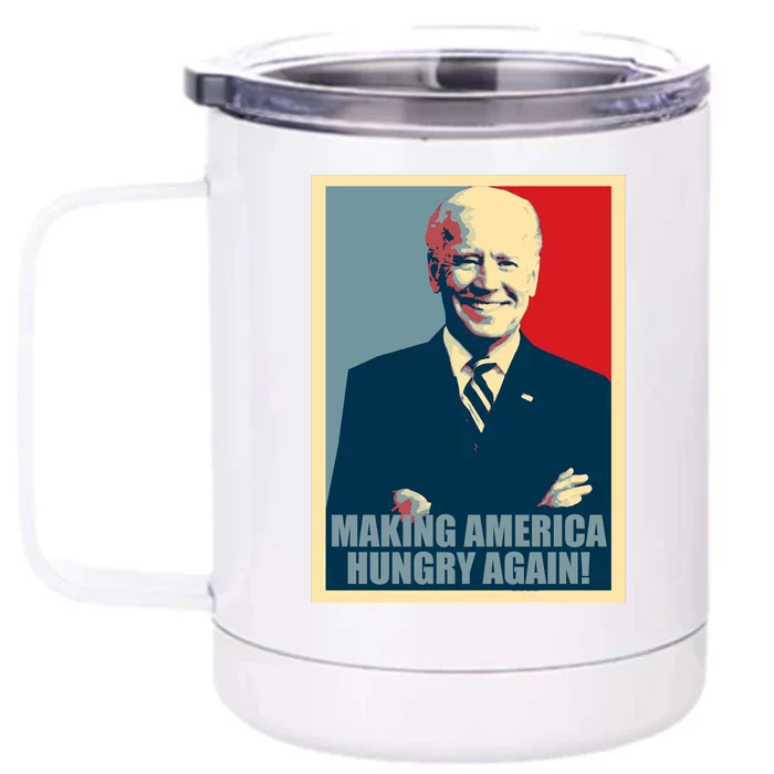 Making America Hungry Again Anti Joe Biden Front & Back 12oz Stainless Steel Tumbler Cup