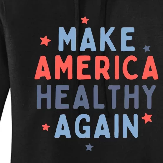 Make America Healthy Again Women's Pullover Hoodie