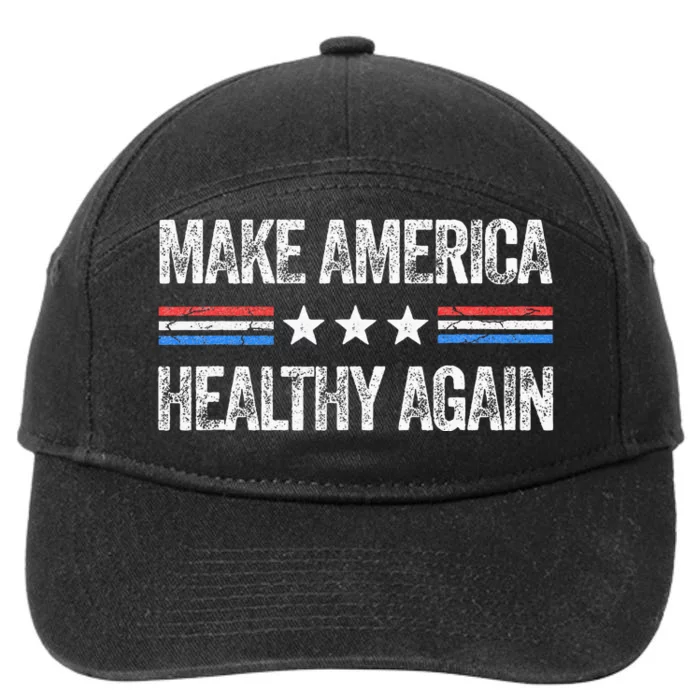 Make America Healthy Again Funny Us Patriotic 7-Panel Snapback Hat