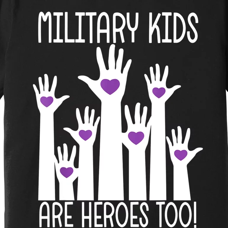 Military Are Heroes Too! Purple Up Military Child Month Premium T-Shirt