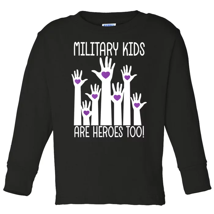 Military Are Heroes Too! Purple Up Military Child Month Toddler Long Sleeve Shirt