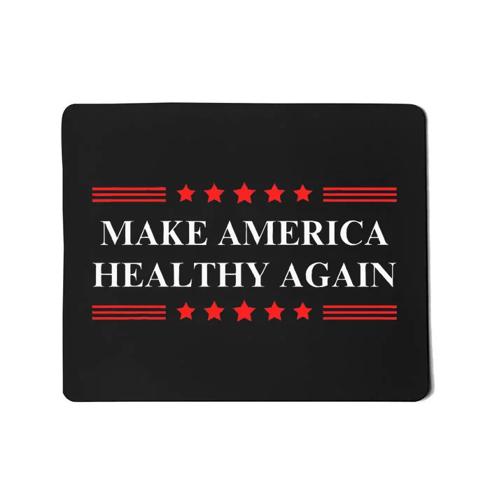 Make America Healthy Again Funny Republican Maga Campaign Mousepad