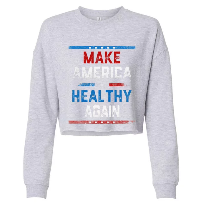 Make America Healthy Again Cropped Pullover Crew