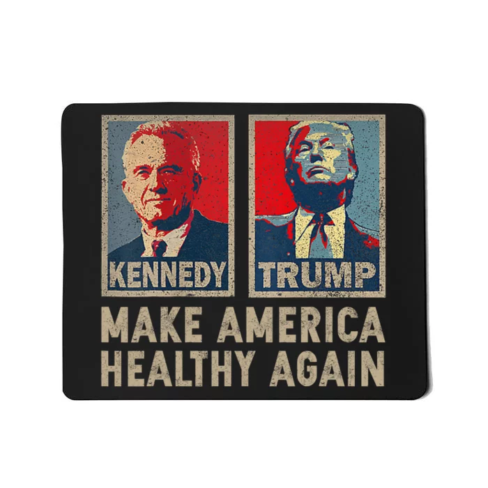 Make America Healthy Again Trump Kennedy 2024 Mousepad