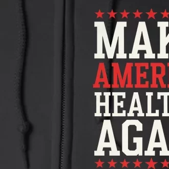 Make America Healthy Again Full Zip Hoodie