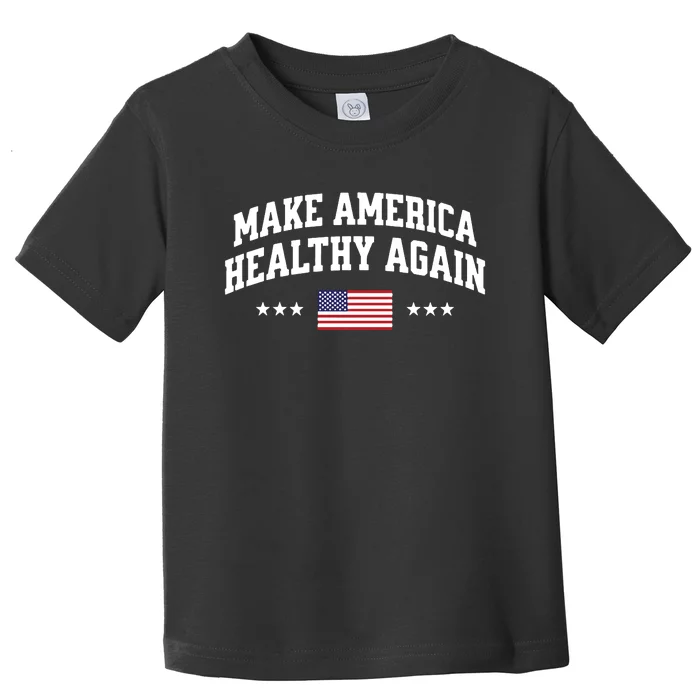 Make America Healthy Again Maha Toddler T-Shirt