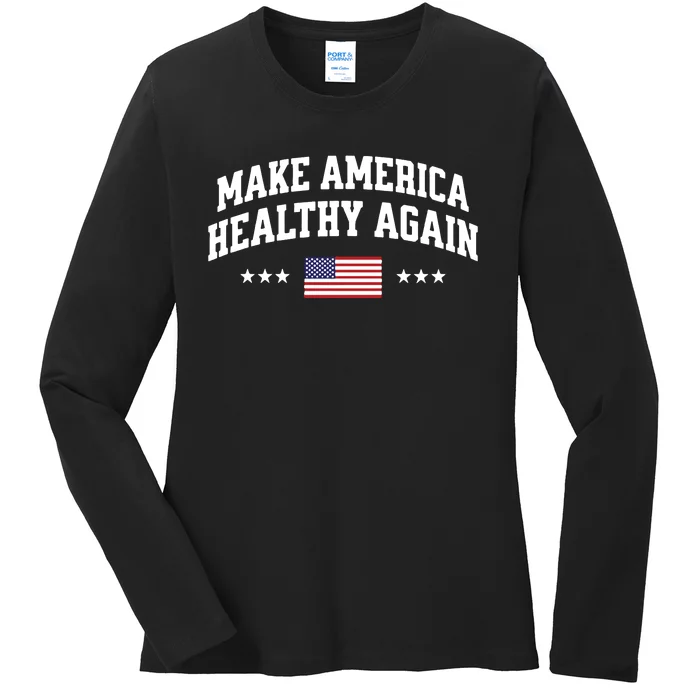 Make America Healthy Again Maha Ladies Long Sleeve Shirt