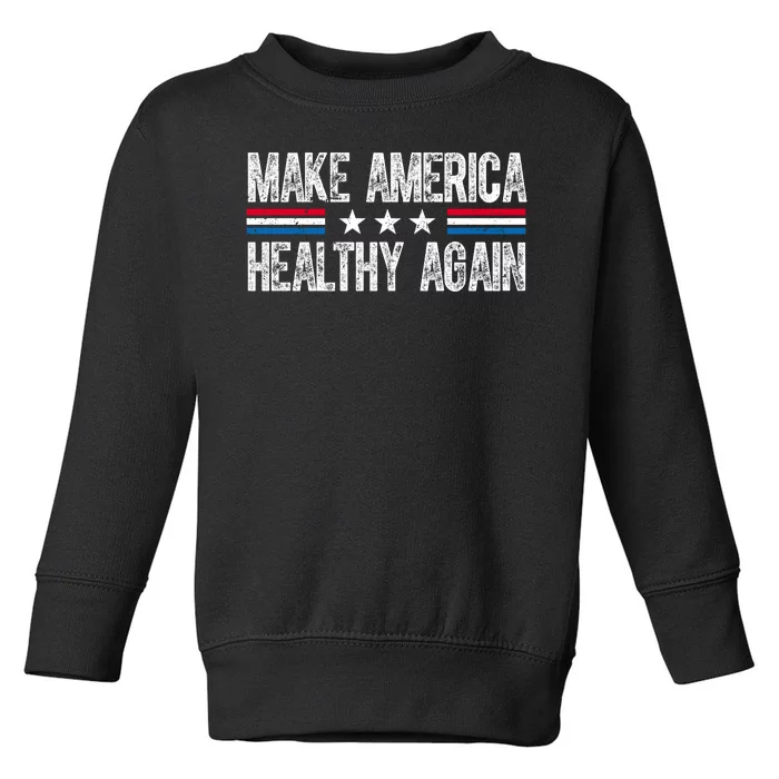 Make America Healthy Again Trump Kennedy Vintage Toddler Sweatshirt