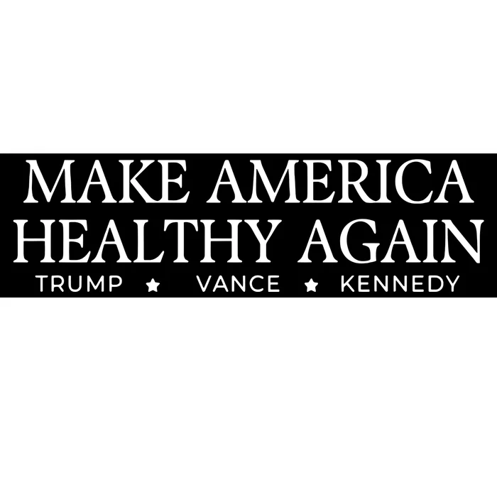 Make America Healthy Again Trump Vance Kennedy Bumper Sticker