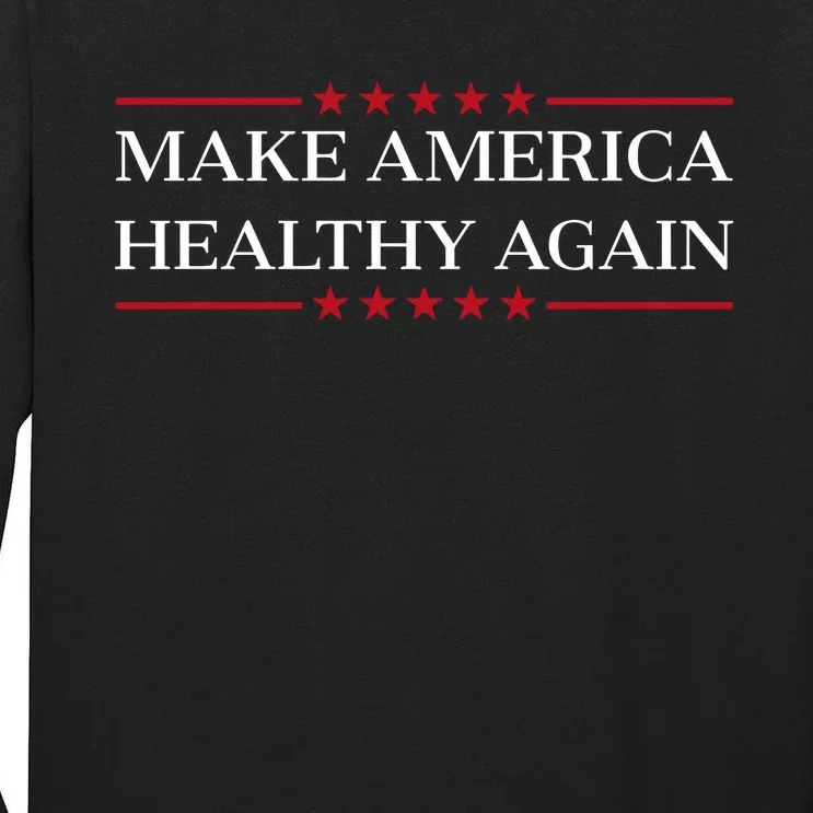 Make America Healthy Again Tall Long Sleeve T-Shirt