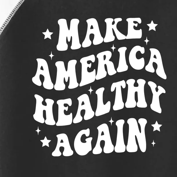 Make America Healthy Again Maha Toddler Fine Jersey T-Shirt