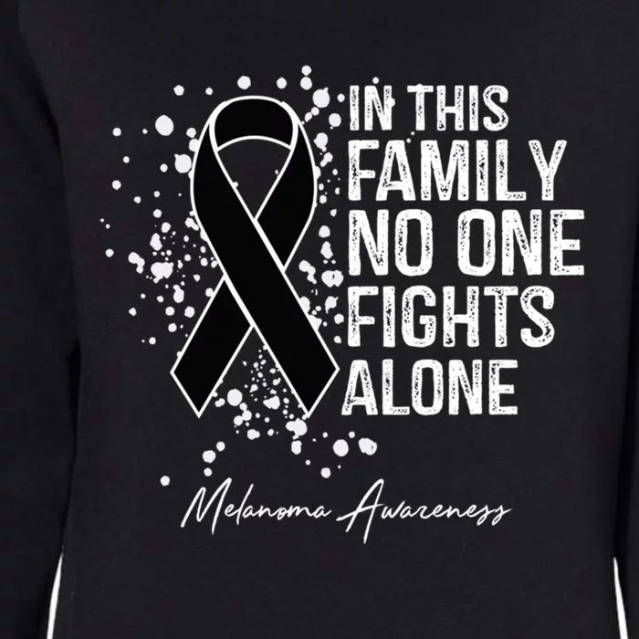 Melanoma Awareness In This Family No One Fights Alone Cute Gift Womens California Wash Sweatshirt