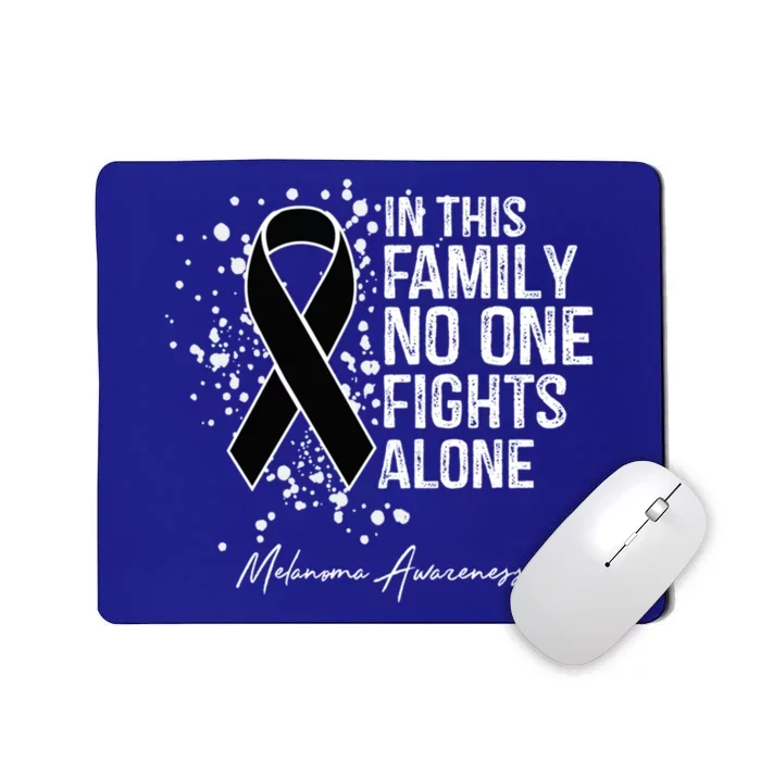 Melanoma Awareness In This Family No One Fights Alone Cute Gift Mousepad