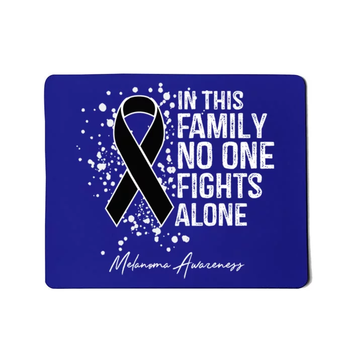 Melanoma Awareness In This Family No One Fights Alone Cute Gift Mousepad