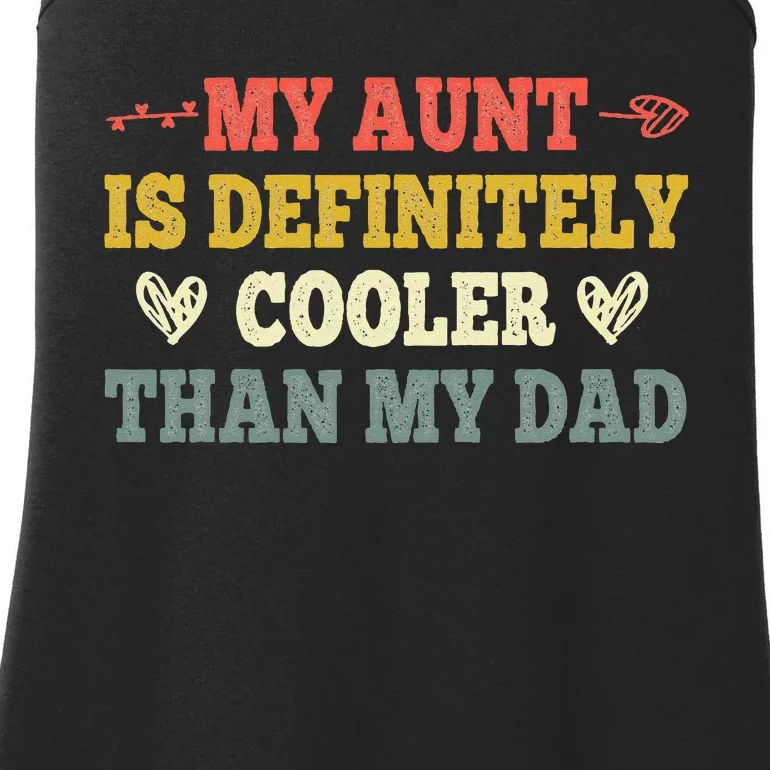 My Aunt Is Definitely Cooler Than My Dad Funny Saying Quote Ladies Essential Tank