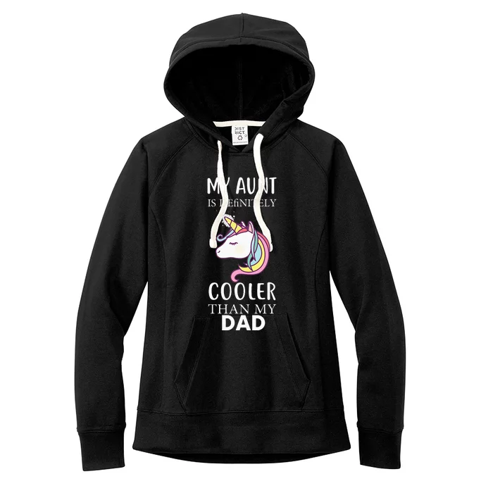 My Aunt Is Definitely Cooler Than My Dad Kids Niece Nephew Women's Fleece Hoodie