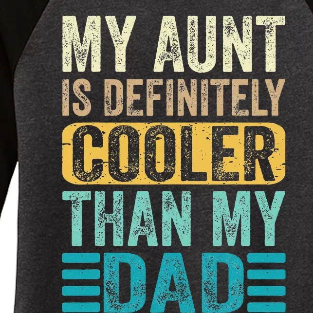 My Aunt Is Definitely Cooler Than My Dad Cool Auntie Funny Women's Tri-Blend 3/4-Sleeve Raglan Shirt