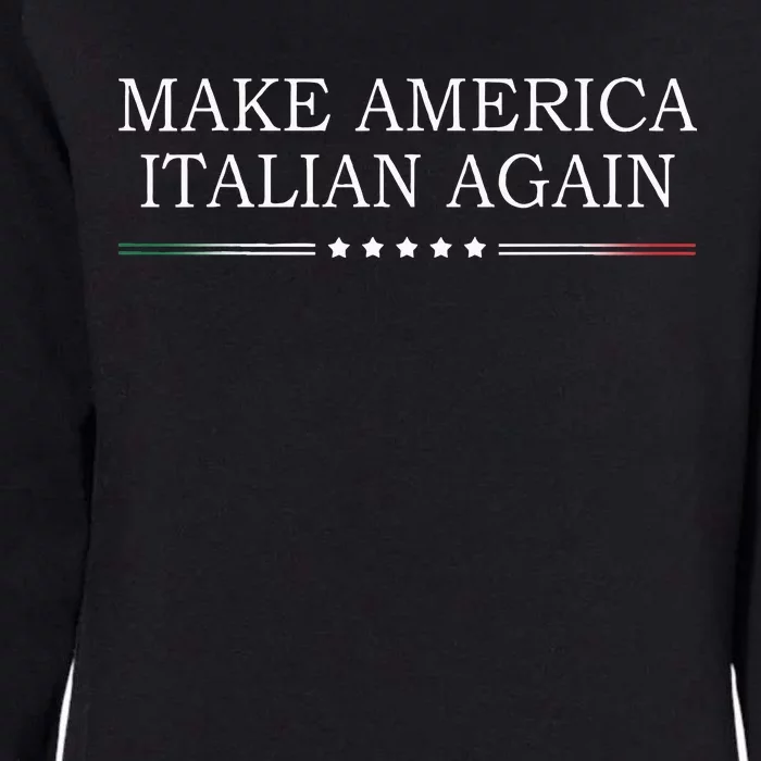 Make America Italian Again Womens California Wash Sweatshirt