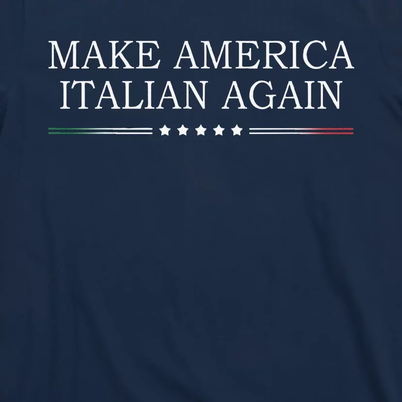 Make America Italian Again T-Shirt