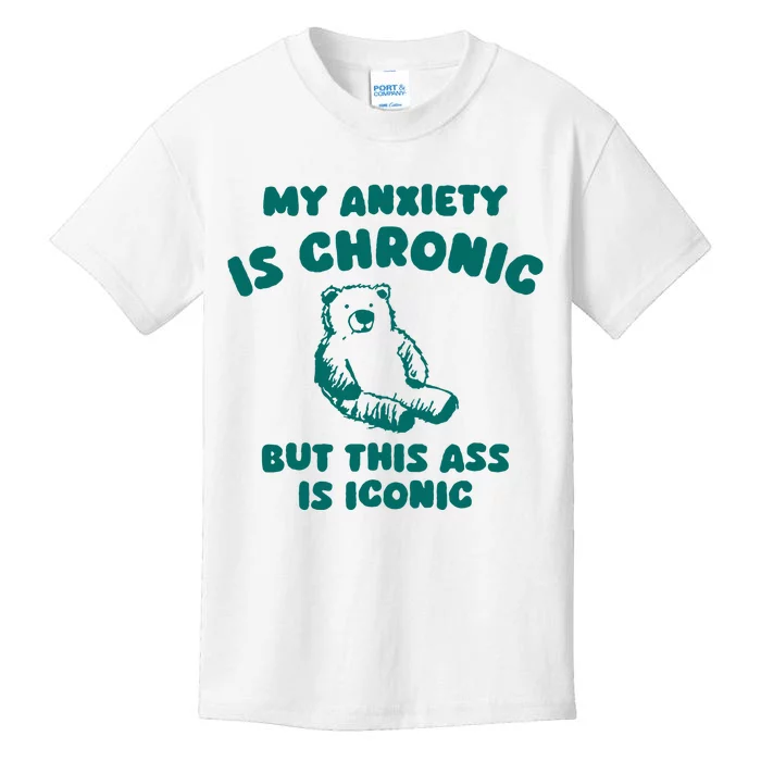 My Anxiety Is Chronic Kids T-Shirt