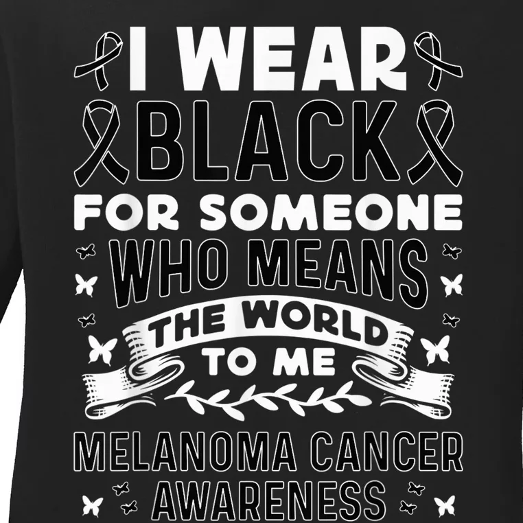 Melanoma Awareness I wear black Melanoma Cancer Awareness Ladies Long Sleeve Shirt