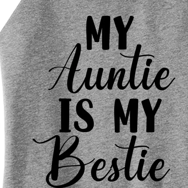 My Auntie Is My Bestie Funny Cute Aunt Gift Women’s Perfect Tri Rocker Tank