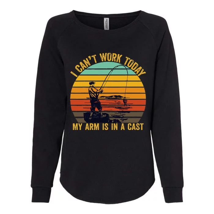 My Arm Is In A Cast Funny Fishing Gifts  Fisherman Womens California Wash Sweatshirt