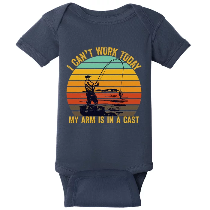 My Arm Is In A Cast Funny Fishing Gifts  Fisherman Baby Bodysuit