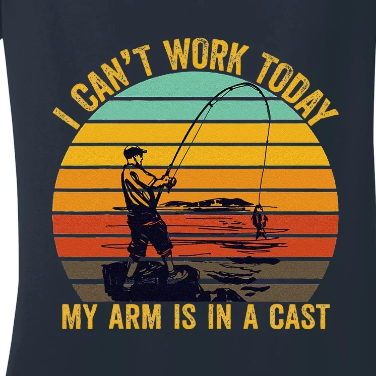 My Arm Is In A Cast Funny Fishing Gifts  Fisherman Women's V-Neck T-Shirt