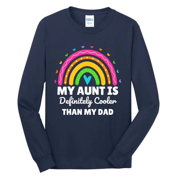 My Aunt Is Definitely Cooler Than My Dad Auntie Niece Nephew Tall Long Sleeve T-Shirt