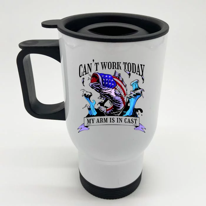 My Arm Is In A Cast Fishing USA Front & Back Stainless Steel Travel Mug