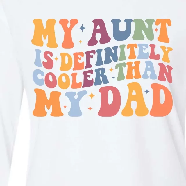 My Aunt Is Definitely Cooler Than My Dad Auntie Niece Nephew Womens Cotton Relaxed Long Sleeve T-Shirt