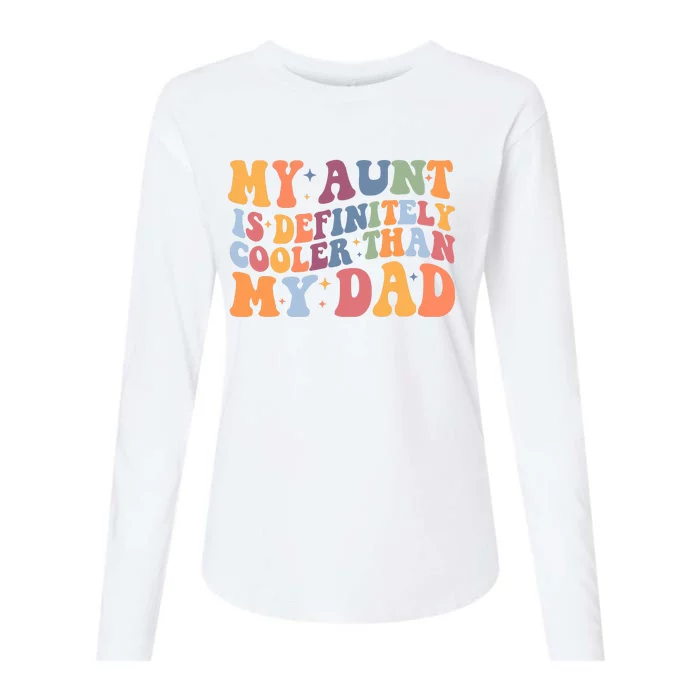 My Aunt Is Definitely Cooler Than My Dad Auntie Niece Nephew Womens Cotton Relaxed Long Sleeve T-Shirt