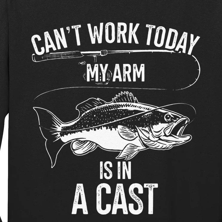 My Arm Is In A Cast Fishing Enthusiasts Fishing Themed Gift Long Sleeve Shirt