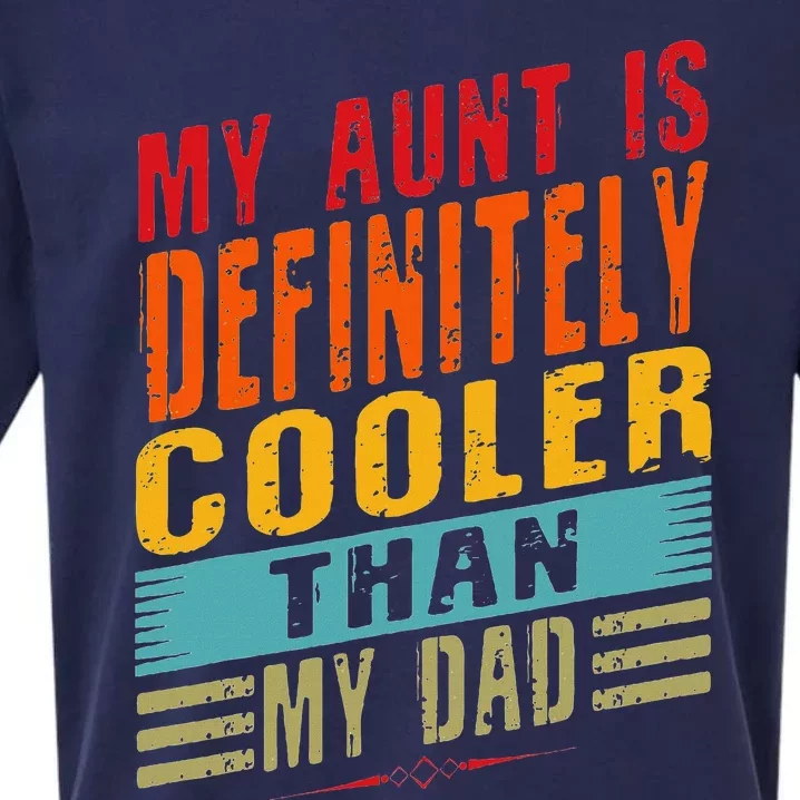 My Aunt Is Definitely Cooler Than My Dad Auntie Niece Nephew Sueded Cloud Jersey T-Shirt