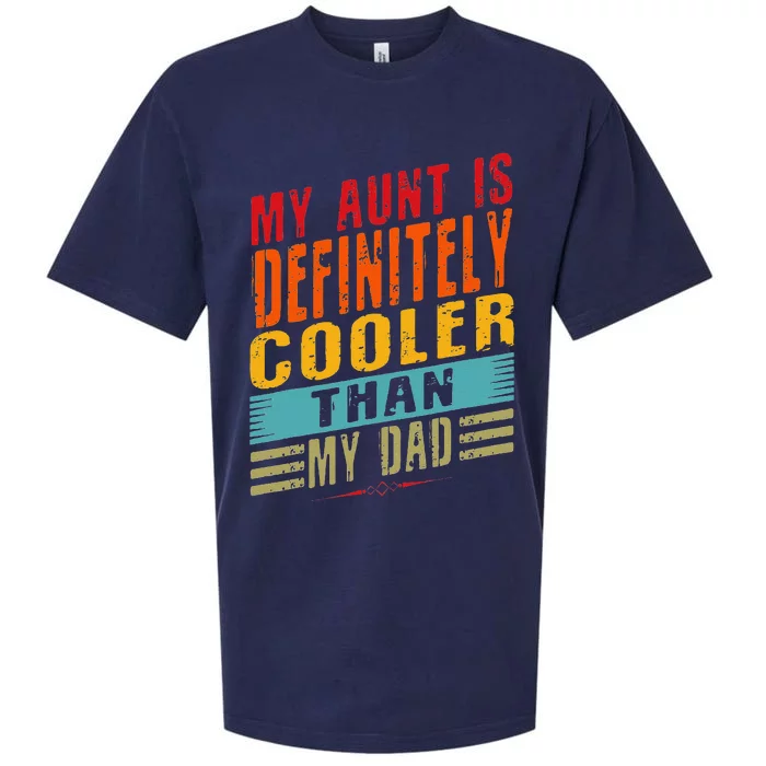 My Aunt Is Definitely Cooler Than My Dad Auntie Niece Nephew Sueded Cloud Jersey T-Shirt