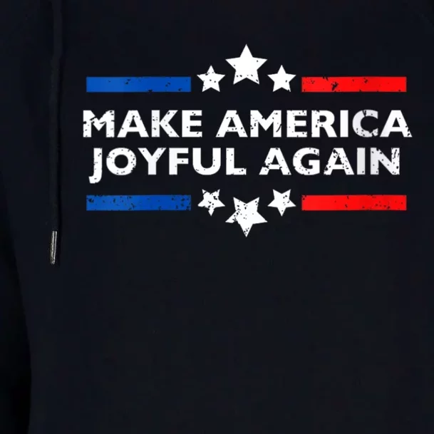 Make America Joyeful Again Kamala Harris Tim Walz Waltz 2024 Joyful Warriors Womens Funnel Neck Pullover Hood