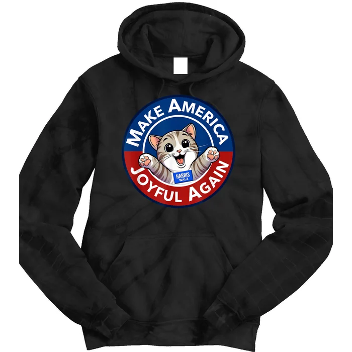 Make America Joyful Again Harris Wall 2024 Cat Lady Tie Dye Hoodie