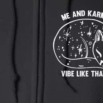 Me and Karma vibe like that Full Zip Hoodie