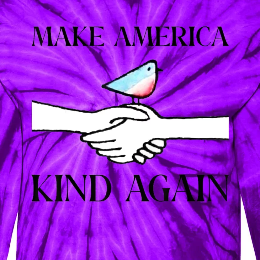 Make America Kind Again Tie-Dye Long Sleeve Shirt