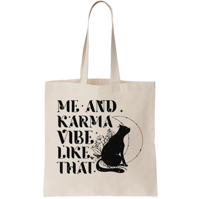 Me And Karma Vibe Like That Tote Bag