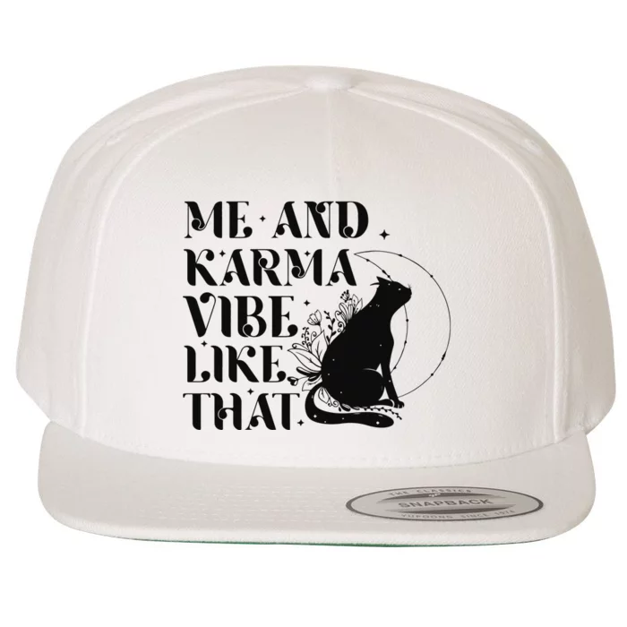 Me And Karma Vibe Like That Wool Snapback Cap