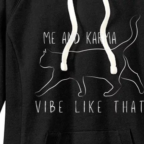 Me and Karma Vibe like that - Cat Lover Women's Fleece Hoodie