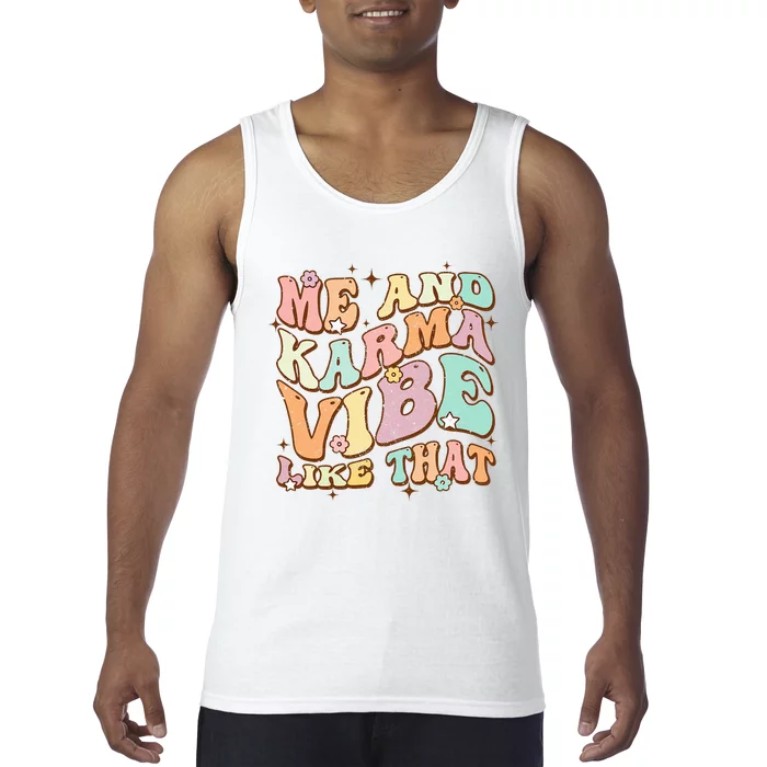 Me And Karma Vibe Like That Funny Groovy Hippie Flower Tank Top