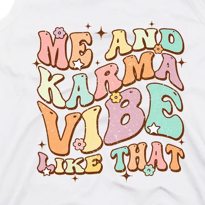 Me And Karma Vibe Like That Funny Groovy Hippie Flower Tank Top