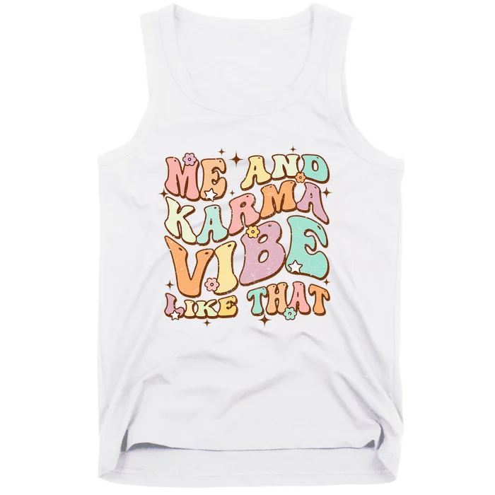 Me And Karma Vibe Like That Funny Groovy Hippie Flower Tank Top