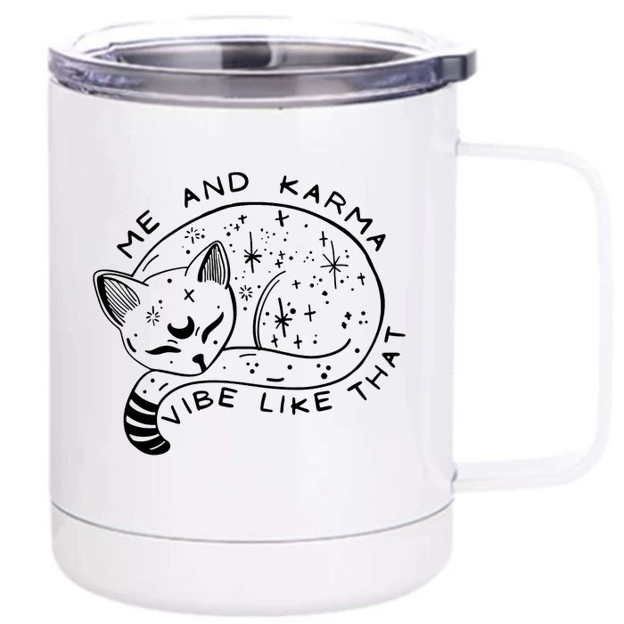 Me And Karma Vibe Like That Funny Lazy Cat Front & Back 12oz Stainless Steel Tumbler Cup