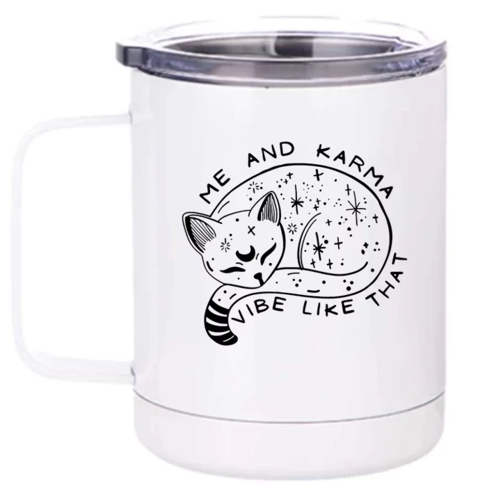 Me And Karma Vibe Like That Funny Lazy Cat Front & Back 12oz Stainless Steel Tumbler Cup